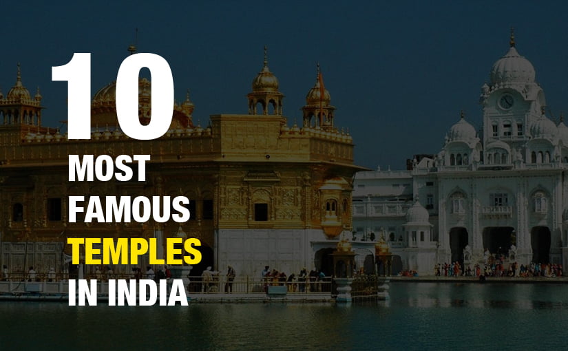 10 Most Famous Temples in India